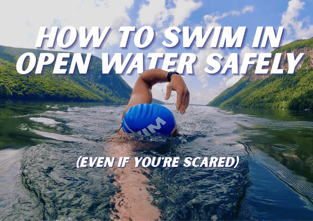 How to Swim in Open Water Safely (Even If You’re Scared)